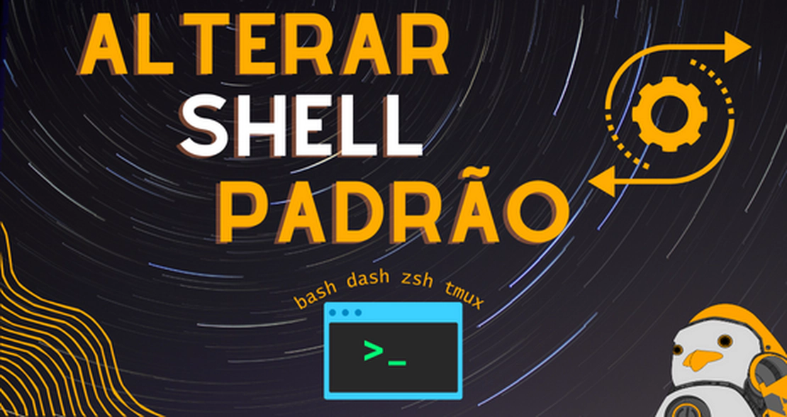 Como alterar o Shell padrão do Linux