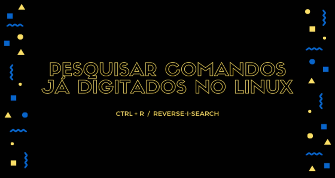 Pesquisar comandos já digitados no Linux