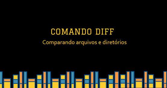 Usando o comando DIFF [Linux]