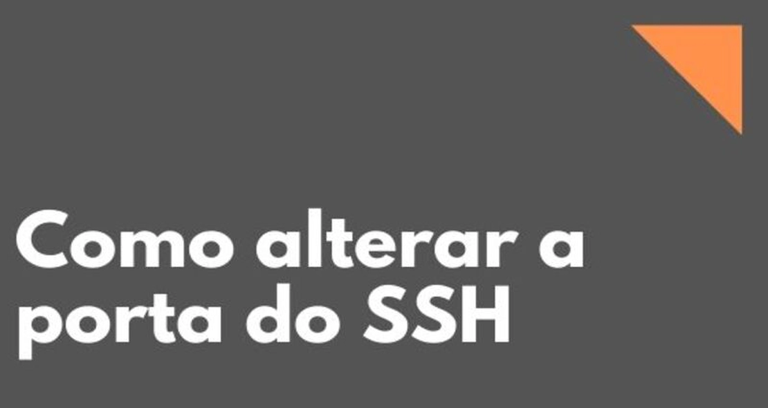 Como alterar porta do SSH [Debian9]