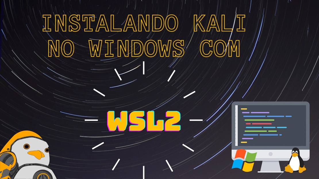 WSL2 – Instalar o Kali no Windows 10 rapidamente