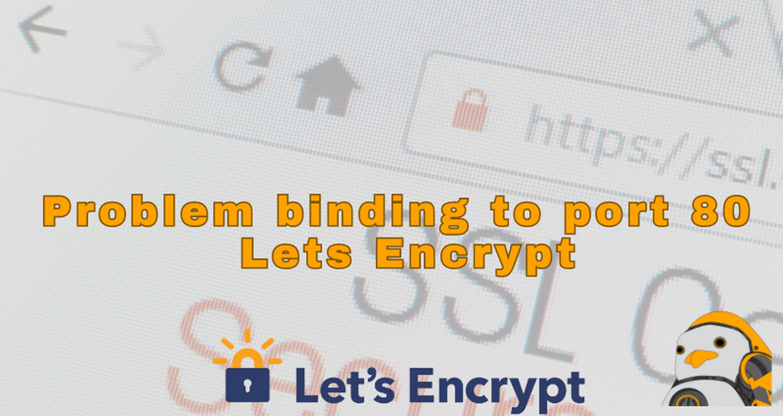 Corrigir erro Problem binding to port 80 – Lets Encrypt