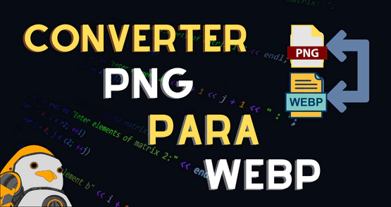 Converter imagens PNG para WEBP via linha de comando