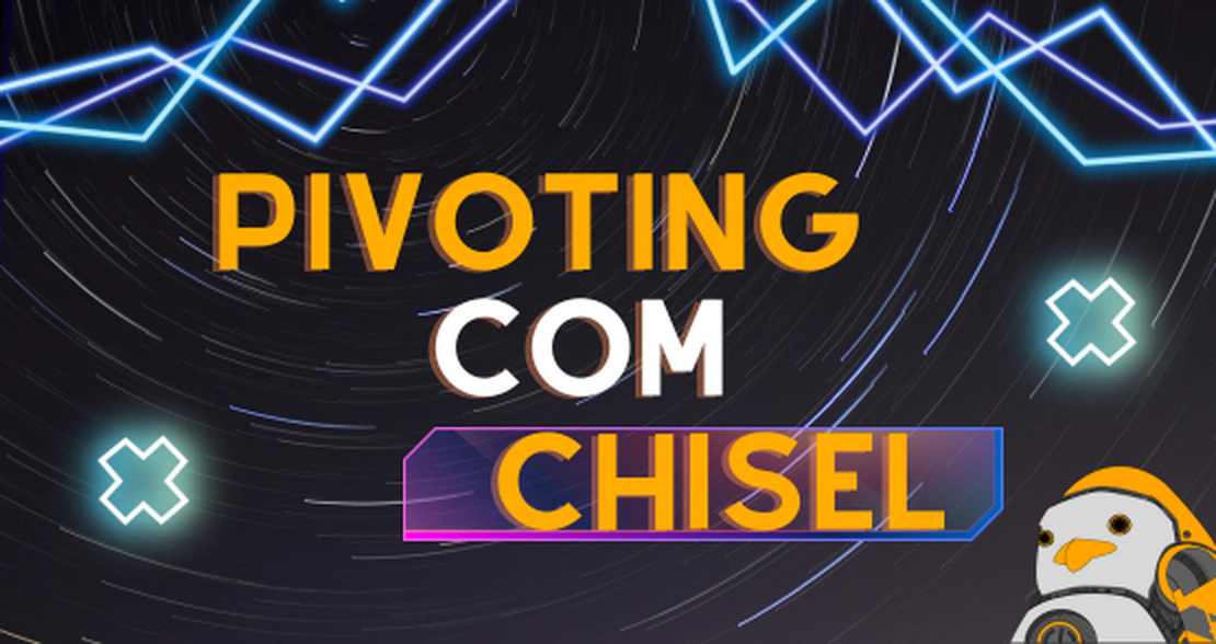 Pivoting com Chisel