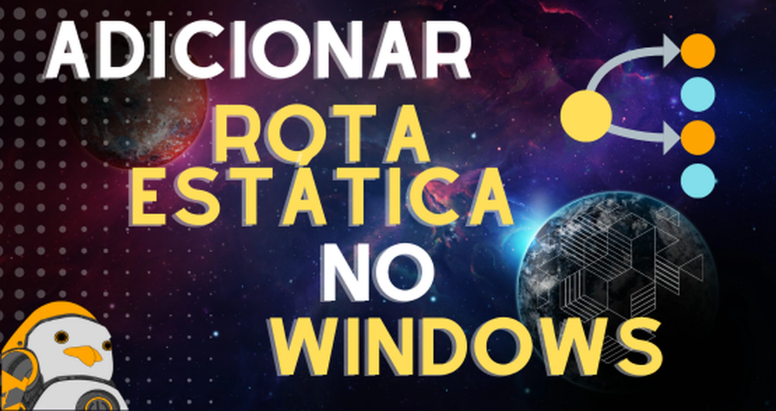 Adicionar rota estática no Windows