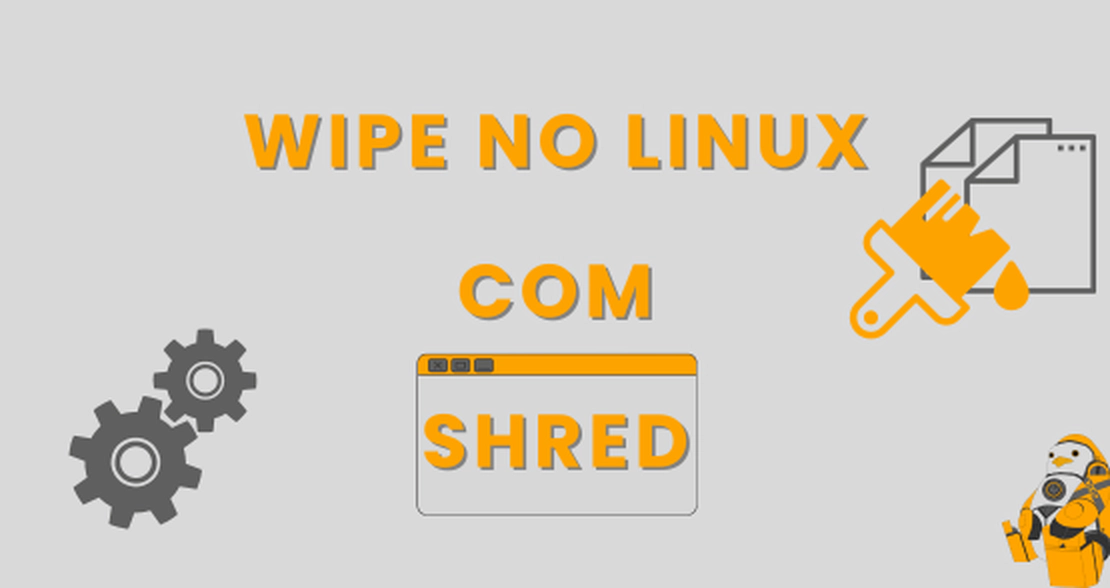 Wipe no Linux com Shred